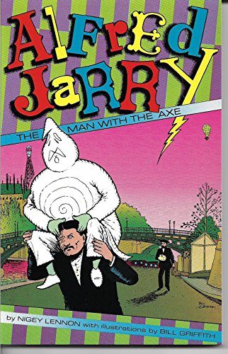 9780915572748: Alfred Jarry: The Man With the Axe