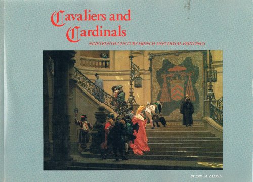 Imagen de archivo de Cavaliers and Cardinals: Nineteenth-Century French Anecdotal Paintings a la venta por Mullen Books, ABAA