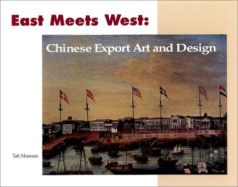 Beispielbild fr East Meets West Chinese Export Art and Design zum Verkauf von HPB-Emerald