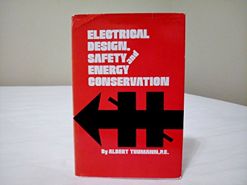 Electrical Design, Safety and Energy Conservation (9780915586059) by Thumann, Albert