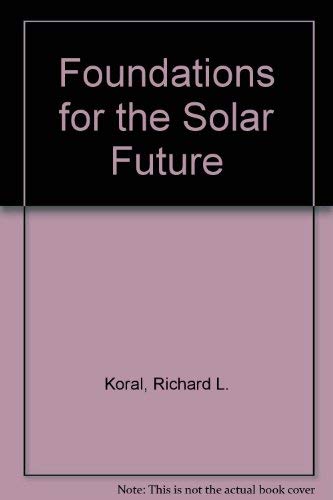 Foundations for the Solar Future