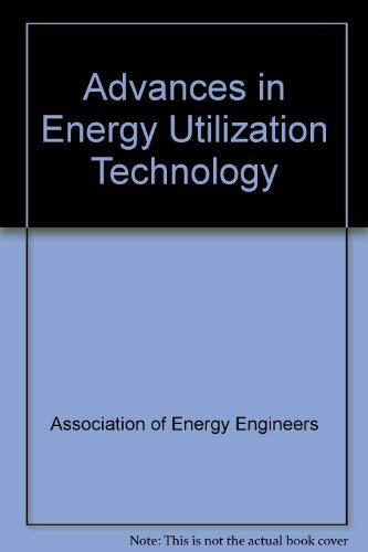 Advances in Energy Utilization Technology