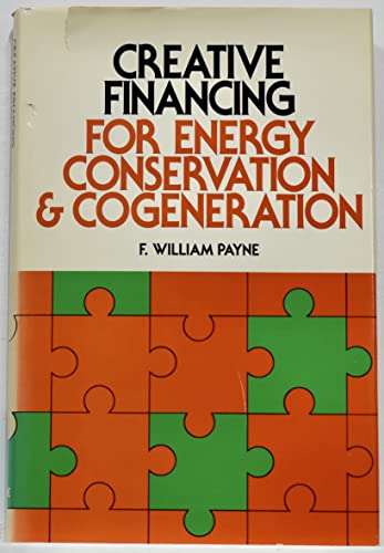 Stock image for Creative Financing for Energy Conservation for sale by Better World Books