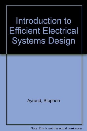 Beispielbild fr Introduction to Efficient Electrical Systems Design zum Verkauf von ThriftBooks-Dallas