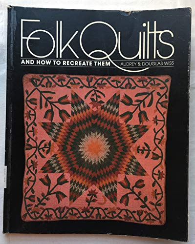 Imagen de archivo de Folk Quilts and How to Recreate Them a la venta por SecondSale