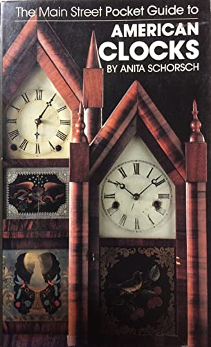 Stock image for The Main Street pocket guide to American clocks for sale by Wonder Book