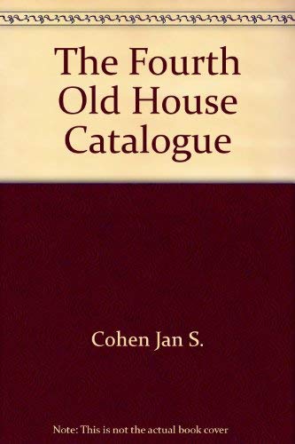 Stock image for The Fourth Old House Catalogue for sale by Better World Books