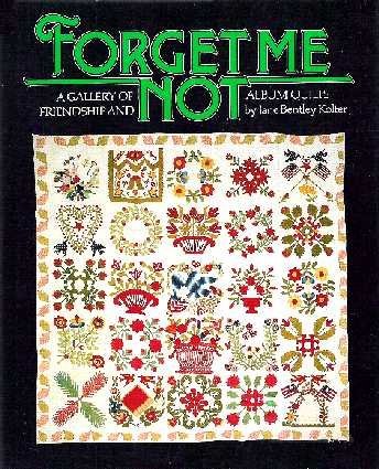 Stock image for Forget Me Not: A Gallery of Friendship and Album Quilts for sale by Your Online Bookstore