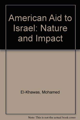 9780915597031: American Aid to Israel: Nature and Impact