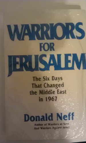 Imagen de archivo de Warriors for Jerusalem: The Six Days That Changed the Middle East in 1967 a la venta por Wonder Book