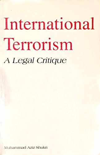 Beispielbild fr International Terrorism: A Legal Critique zum Verkauf von Robert S. Brooks, Bookseller