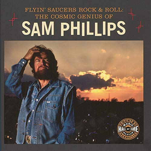 Imagen de archivo de Flyin' Saucers Rock & Roll: The Cosmic Genius of Sam Phillips (Distributed for the Country Music Foundation Press) a la venta por HPB-Ruby