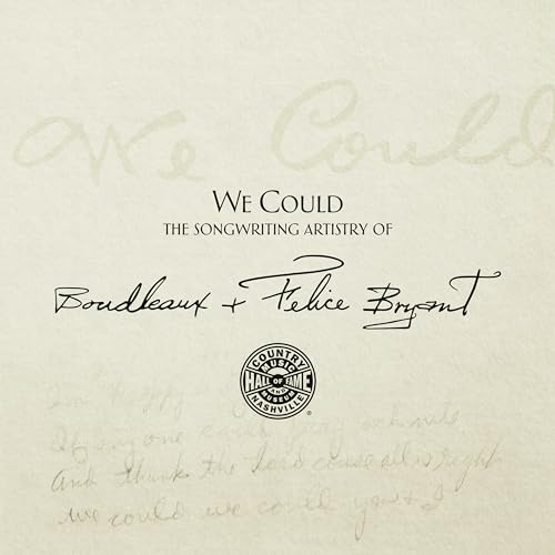 Stock image for We Could: The Songwriting Artistry of Felice and Boudleaux Bryant (Distributed for the Country Music Foundation Press) for sale by GF Books, Inc.