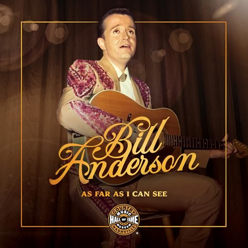 Stock image for Bill Anderson: As Far As I Can See (Distributed for the Country Music Foundation Press) for sale by GF Books, Inc.