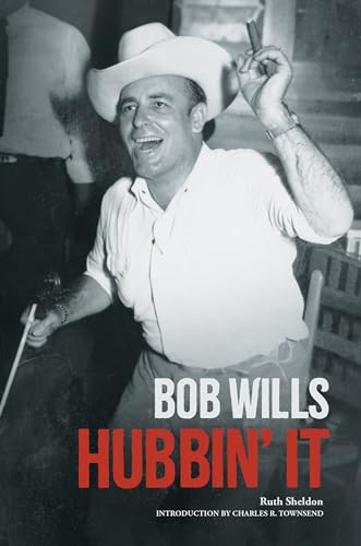 9780915608409: Bob Wills: Hubbin' It (Distributed for the Country Music Foundation Press)