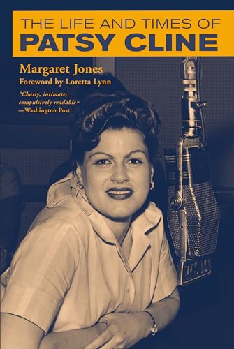 Stock image for The Life and Times of Patsy Cline (Distributed for the Country Music Foundation Press) [Paperback] Jones, Margaret and Lynn, Loretta for sale by Lakeside Books