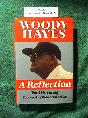 Beispielbild fr Woody Hayes: A Reflection zum Verkauf von ThriftBooks-Dallas