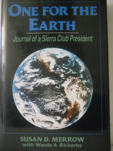 Beispielbild fr One for the Earth: Journal of a Sierra Club President zum Verkauf von Basement Seller 101