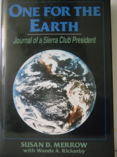 Stock image for One for the Earth: Journal of a Sierra Club President for sale by Basement Seller 101