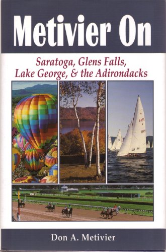 Beispielbild fr Metivier on: Saratoga, Glens Falls, Lake George, & the Adirondacks zum Verkauf von Wonder Book