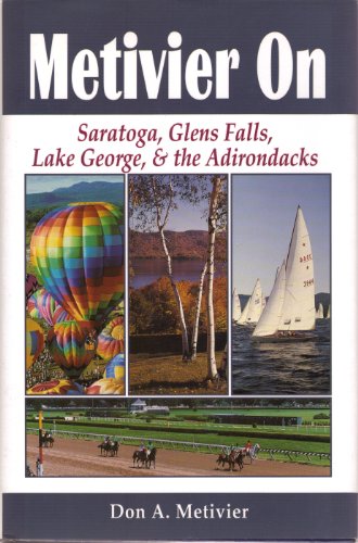 Stock image for Metivier on: Saratoga, Glens Falls, Lake George, & the Adirondacks for sale by Wonder Book