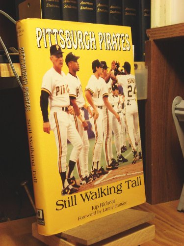 Beispielbild fr The Pittsburgh Pirates : Still Walking Tall zum Verkauf von Better World Books