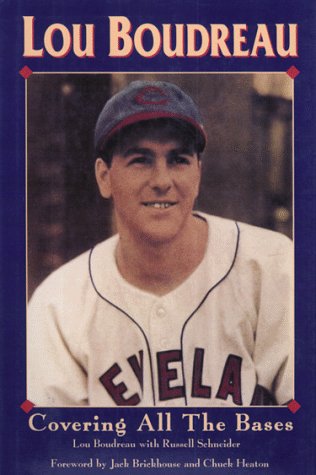 9780915611720: Lou Boudreau: Covering All the Bases