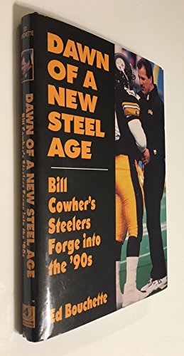 Beispielbild fr Dawn of a New Steel Age: Bill Cowher's Steelers Forge into the '90s zum Verkauf von SecondSale