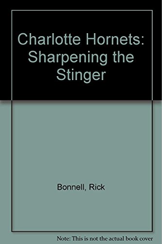 Beispielbild fr Charlotte Hornets: Sharpening the Stinger zum Verkauf von Robinson Street Books, IOBA