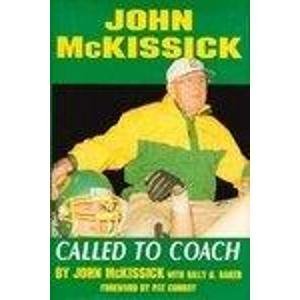 Beispielbild fr John McKissick: Called to Coach zum Verkauf von Front Cover Books