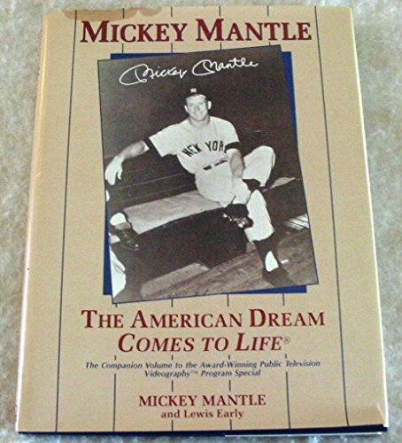 Mickey Mantle: The American Dream Comes to Life (9780915611898) by Mantle, Mickey