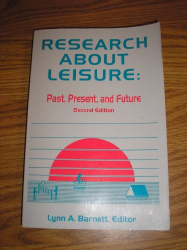 Imagen de archivo de Research about Leisure : Past, Present and Future a la venta por Better World Books