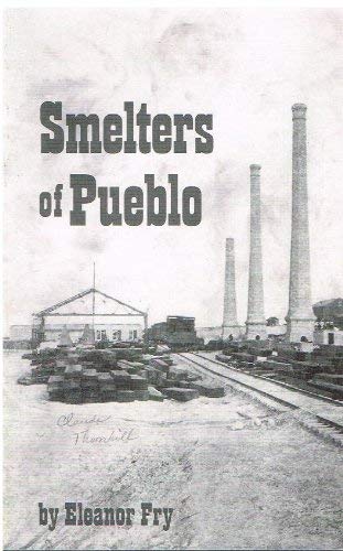 Smelters of Pueblo