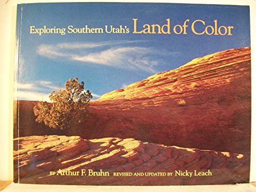 Stock image for Exploring southern Utah's land of color for sale by Wonder Book