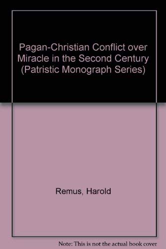 9780915646098: Pagan-Christian Conflict over Miracle in the Second Century (Patristic Monograph Series)