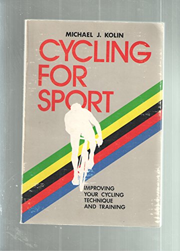 Stock image for Cycling for Sport: Improving Your Cycling Technique and Training for sale by Bearly Read Books