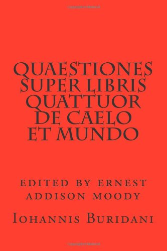 Stock image for Quaestiones super Libris quattuor de caelo et mundo for sale by GF Books, Inc.