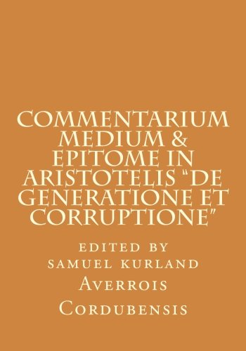Stock image for Commentarium Medium & Epitome in Aristotelis "De Generatione et Corruptione" for sale by Revaluation Books