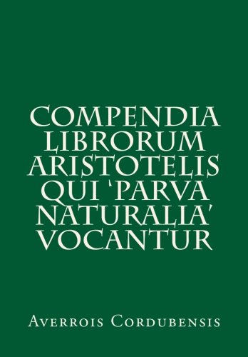 Beispielbild fr Compendia librorum Aristotelis qui 'Parva Naturalia' Vocantur zum Verkauf von Book Deals