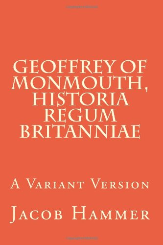 Stock image for Geoffrey of Monmouth, Historia regum Britanniae: A Variant Version for sale by GF Books, Inc.