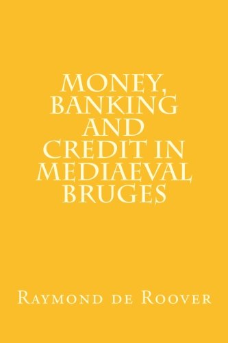 Stock image for Money, Banking and Credit in Mediaeval Bruges for sale by Revaluation Books