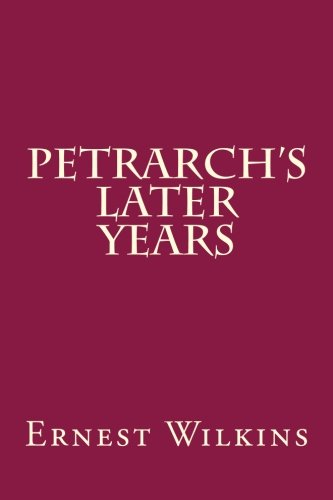 9780915651771: Petrarch's Later Years
