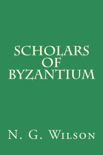 9780915651788: Scholars of Byzantium