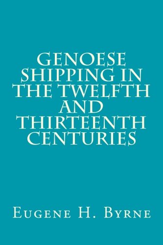 Imagen de archivo de Genoese Shipping in the Twelfth and Thirteenth Centuries (Medieval Academy Books) a la venta por Books Unplugged