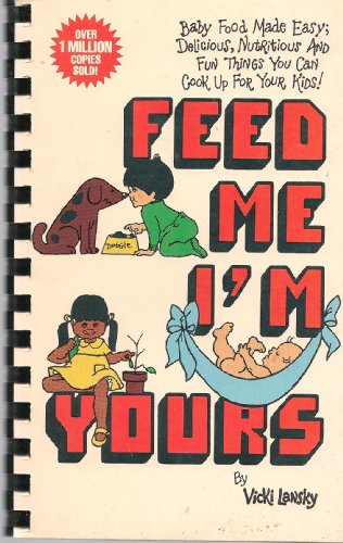 Stock image for Feed Me, I'm Yours for sale by Wonder Book