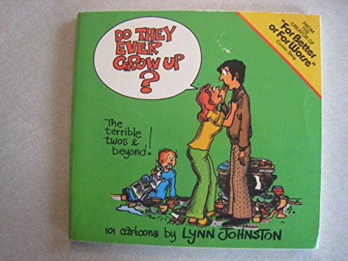 Beispielbild fr Do They Ever Grow Up? zum Verkauf von Ergodebooks