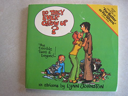 Stock image for Do They Ever Grow Up? for sale by Wonder Book