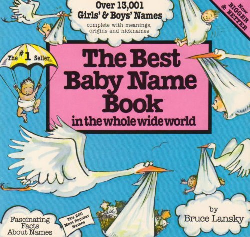 Stock image for The Best Baby Name Book in the Whole Wide World for sale by Wonder Book