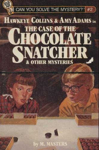 Stock image for Hawkeye Collins and Amy Adams in The Case of the Chocolate Snatcher : and Other Mysteries for sale by Better World Books: West