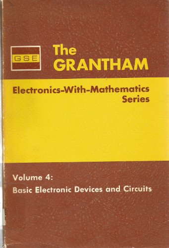 Stock image for Basic electronic devices and circuits (The Grantham electronics-with-mathematics series ; v. 4) for sale by Lot O'Books